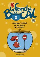 Couverture du livre « Le fond du bocal Tome 3 ; maintenant, c'est sûr, on peut parler de dictature... » de Nicolas Poupon aux éditions Glenat