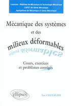 Couverture du livre « Mecanique des systemes et des milieux deformables - nouvelle edition » de Luc Chevalier aux éditions Ellipses