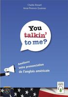 Couverture du livre « You talkin' to me? » de Anne-Florence Quaireau et Charles Brasart aux éditions Ecole Polytechnique