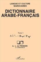 Couverture du livre « Dictionnaire arabe-français Tome 1 » de A.L. De Premare et Collectif aux éditions L'harmattan
