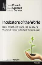 Couverture du livre « Incubators of the world » de Steeve Louzoun et Francois Dereux et Daniel Rouach aux éditions Pearson