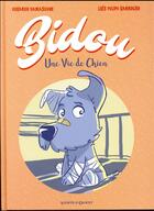 Couverture du livre « Bidou, une vie de chien » de Luis Felipe Garrocho et Eduardo Damasceno aux éditions Vents D'ouest