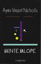 Couverture du livre « Sainte salope » de Agnesvincen Nicholls aux éditions La Bruyere