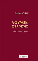 Couverture du livre « Voyage en poésie » de Xavier Soler aux éditions La Bruyere
