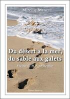 Couverture du livre « Du désert à la mer, du sable aux galets » de Mireille Menchi aux éditions Benevent