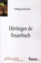 Couverture du livre « Heritages de feuerbach » de Philippe Sabot aux éditions Pu Du Septentrion