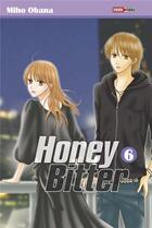 Couverture du livre « Honey bitter Tome 6 » de Miho Obana aux éditions Panini