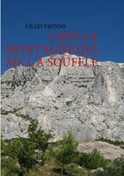 Couverture du livre « C'est la montagne qui me l'a soufflé » de Gilles Frendo aux éditions Books On Demand