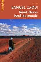 Couverture du livre « Saint-Denis, bout du monde » de Samuel Zaoui aux éditions Editions De L'aube