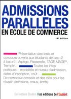 Couverture du livre « Admissions parallèles en école de commerce (14e édition) » de Jessica Gourdon aux éditions L'etudiant
