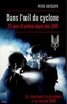 Couverture du livre « Dans l'oeil du cyclone ; 25 ans de ma vie dans les SAS » de Peter Radcliffe aux éditions City