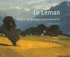 Couverture du livre « Le Léman, regards de peintres contemporains » de Erik Chrispeels aux éditions Slatkine