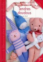 Couverture du livre « Tendres doudous au tricot ; 20 modèles » de Schmill Claude aux éditions Editions Carpentier