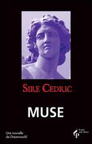 Couverture du livre « Muse » de Cedric Sire aux éditions Pre Aux Clercs