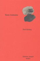 Couverture du livre « Terre lointaine » de Paol Keineg aux éditions Apogee