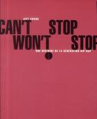 Couverture du livre « Can't stop won't stop ; une histoire de la génération hip-hop » de Jeff Chang aux éditions Allia