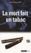Couverture du livre « La mort fait un tabac » de Pre Jean-Fran Ois aux éditions Autres Temps