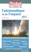 Couverture du livre « Les métiers de l'aéronautique et de l'espace (édition 2005/2006) » de Sandrine Chesnel aux éditions L'etudiant
