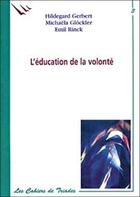 Couverture du livre « L'education de la volonte » de  aux éditions Triades