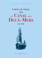 Couverture du livre « Carnet de voyage sur le canal des deux mers en 1906 » de Igor Tymaiev aux éditions Loubatieres