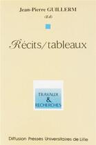 Couverture du livre « Recits/tableaux » de Guillerm Jean-Pierre aux éditions Pu Du Septentrion