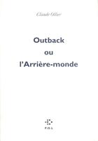 Couverture du livre « Outback ou l'arrière-monde » de Claude Ollier aux éditions P.o.l