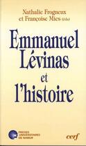 Couverture du livre « Emmanuel Levinas et l'histoire » de Frogneux/Mies aux éditions Pu De Namur