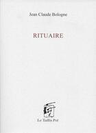 Couverture du livre « Rituaire » de Jean Claude Bologne aux éditions Taillis Pre