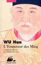 Couverture du livre « L'empereur des Ming » de Han Wu aux éditions Picquier