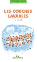 Couverture du livre « Les couches lavables ; le retour ! » de Marianne Markmann aux éditions Editions Jouvence