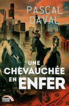 Couverture du livre « Une chevauchée en enfer » de Pascal Daval aux éditions La Semaine