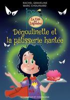 Couverture du livre « Dégoulinette et la pâtisserie hantée » de Rachel Graveline et Marc Chouinard aux éditions Dominique Et Compagnie