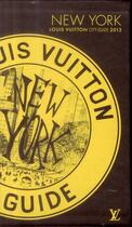 Couverture du livre « New York ; édition 2013 » de Julien Guerrier et Pierre Leonforte aux éditions Louis Vuitton