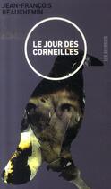 Couverture du livre « Le jour des corneilles » de Jean-Francois Beauchemin aux éditions Les Allusifs