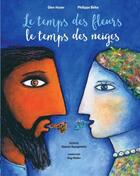 Couverture du livre « Le temps des fleurs, le temps des neiges » de Glen Huser aux éditions Planete Rebelle