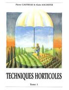 Couverture du livre « Techniques horticoles t.1 (3e édition) » de Pierre Gautreau et Alain Machefer aux éditions Hortivar