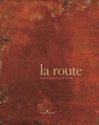 Couverture du livre « La route ; traces, gravures et écrits » de  aux éditions Les Cuisinieres