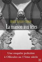 Couverture du livre « La maison aux têtes » de Annick Buisson-Etienne aux éditions Feed Back