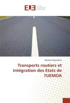 Couverture du livre « Transports routiers et integration des etats de l'uemoa » de Noyoulewa-M aux éditions Editions Universitaires Europeennes