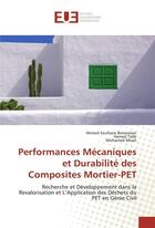 Couverture du livre « Performances mecaniques et durabilite des composites mortier-pet » de Benosman A S. aux éditions Editions Universitaires Europeennes