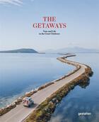 Couverture du livre « The getaways : vans and life in the great outdoors » de Gestalten aux éditions Dgv