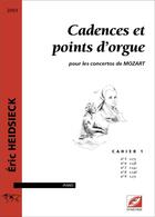 Couverture du livre « Cadences et points d'orgue t.1 : pour les concertos de Mozart » de Eric Heidsieck aux éditions Symetrie