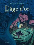 Couverture du livre « L'âge d'or Tome 1 » de Cyril Pedrosa et Roxanne Moreil aux éditions Dupuis