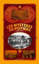 Couverture du livre « Petite histoire : les mystères de Poitiers » de Gerard Simmat aux éditions Geste