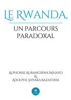 Couverture du livre « Le Rwanda,un parcours paradoxal » de Rurangirwa Mihayo aux éditions Le Lys Bleu