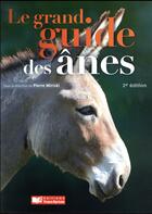 Couverture du livre « Le grand guide des anes » de Pierre Miriski aux éditions France Agricole