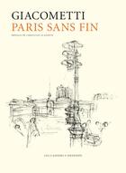 Couverture du livre « Paris sans fin » de Alberto Giacometti aux éditions Cahiers Dessines