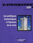 Couverture du livre « Les politiques économiques à l'épreuve de la crise » de  aux éditions Documentation Francaise