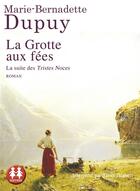 Couverture du livre « La grotte aux fées » de Marie-Bernadette Dupuy aux éditions Sixtrid