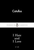 Couverture du livre « I Hate And I Love » de Catullus aux éditions Adult Pbs